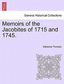 Paperback Memoirs of the Jacobites of 1715 and 1745. Book