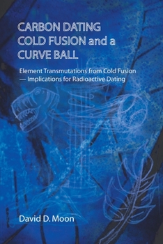 Paperback Carbon Dating, Cold Fusion, and a Curve Ball Book