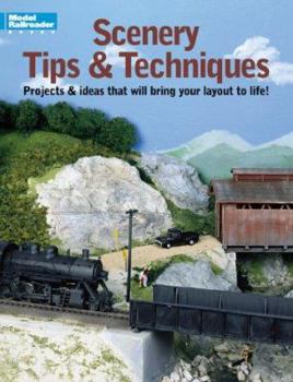 Paperback Scenery Tips and Techniques: Projects & Ideas That Will Bring Your Layout to Life! Book