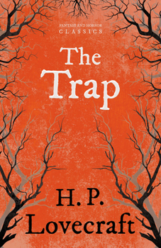 Paperback The Trap (Fantasy and Horror Classics); With a Dedication by George Henry Weiss Book