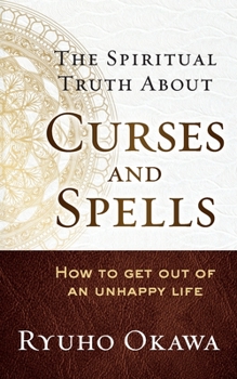 Paperback The Spiritual Truth About Curses and Spells Book
