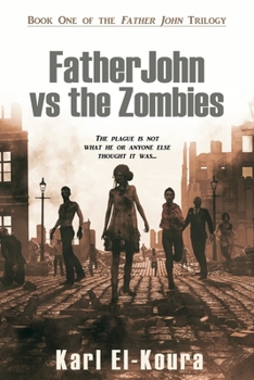 Paperback Father John VS the Zombies: An End Times Novel of the Zombie Apocalypse Book