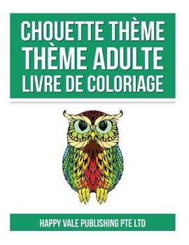 Chouette Th�me Adulte Livre de Coloriage