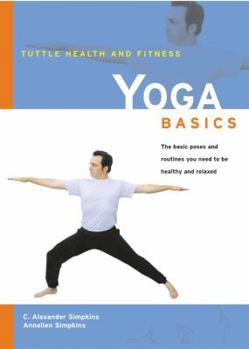 Paperback Yoga Basics: A Treasury of the Greatest Stories and Writings about Christ Book