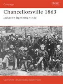 Chancellorsville 1863: Jackson's Lightning Strike (Campaign) - Book #55 of the Osprey Campaign