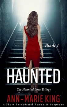 Paperback Haunted (The Haunted Love Trilogy, Book 1) Book