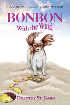 Bonbon with the Wind - Book #4 of the A Southern Chocolate Shop Mystery 