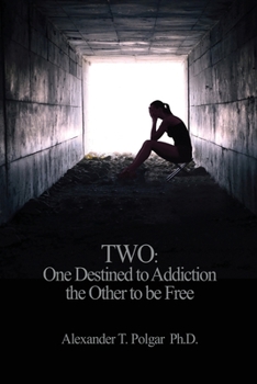 Paperback Two: One Destined to Addiction the Other to be Free Book