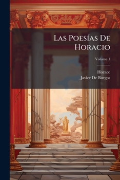Paperback Las Poesías De Horacio; Volume 1 [Spanish] Book