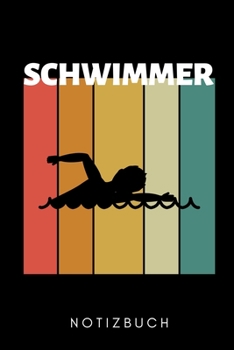 SCHWIMMER NOTIZBUCH: A5 52 WOCHENKALENDER Schwimmen Geschenke | Trainingsplan | Schwimmtraining | Triathlon | Training | Schwimmer Geschenkidee | Schwimm Buch | Sportler (German Edition)