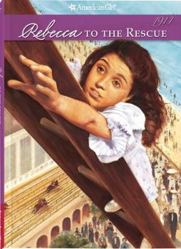 Rebecca to the Rescue - Book #5 of the American Girl: Rebecca