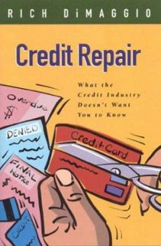 Paperback Credit Repair: What the Credit Industry Doesn't Want You to Know Book