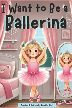 Paperback I Want to Be a Ballerina Book
