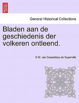 Paperback Bladen Aan de Geschiedenis Der Volkeren Ontleend. [Dutch] Book