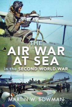Hardcover The Air War at Sea in the Second World War Book