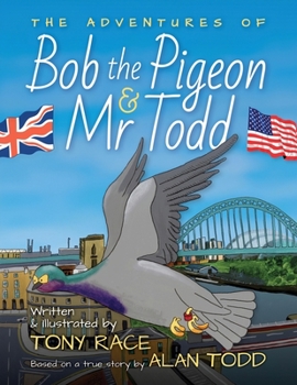 Paperback The Adventures of Bob the Pigeon and Mr Todd Book