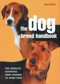 Spiral-bound Dog Breed Handbook: The Complete Reference from Afghans to Zande Dogs Book