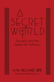 Paperback A Secret World: Sexuality and the Search for Celibacy Book