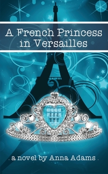 Paperback A French Princess in Versailles Book