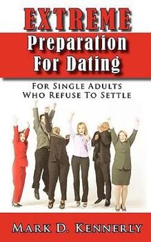 Paperback Extreme Preparation for Dating Book