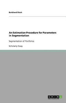 Paperback An Estimation Procedure for Parameters in Segmentation: Segmentation of Portfolios Book
