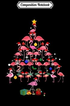 Paperback Composition Notebook: Funny Flamingo Christmas Tree Journal/Notebook Blank Lined Ruled 6x9 100 Pages Book