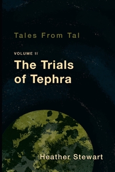 Paperback Tales from Tal Vol II: The Trials of Tephra Book