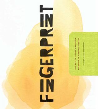 Hardcover Fingerprint: The Art of Using Hand-Made Elements in Graphic Design Book