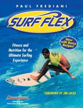 Paperback Surf Flex, Second Edition: Fitness and Nutrition for the Ultimate Surfing Experience Book