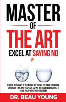 Paperback Master of the Arts: Excel at Saying No Book