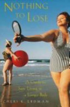 Hardcover Nothing to Lose: A Guide to Sane Living in a Larger Body Book