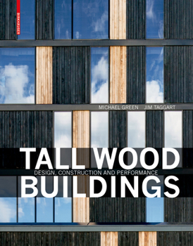 Hardcover Tall Wood Buildings: Design, Construction and Performance Book