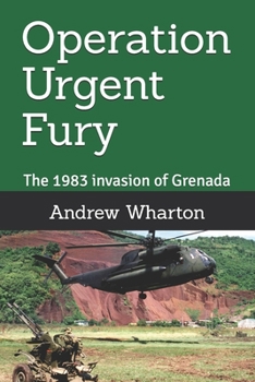 Operation Urgent Fury: The 1983 invasion of Grenada