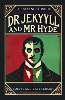 The Strange Case of Dr Jekyll and Mr Hyde