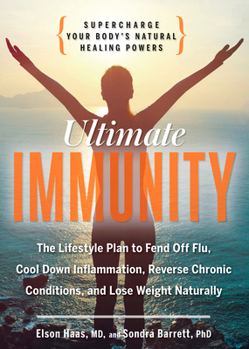 Paperback Ultimate Immunity: Supercharge Your Body's Natural Healing Powers Book