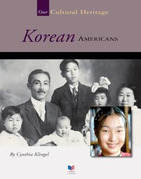 Korean Americans (Spirit of America, Our Cultural Heritage) - Book  of the Our Cultural Heritage