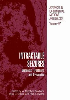 Hardcover Intractable Seizures: Diagnosis, Treatment, and Prevention Book