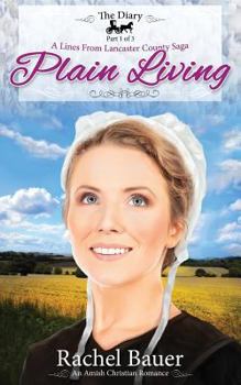 Paperback Plain Living: The Diary 1 - A Lines from Lancaster County Saga Book