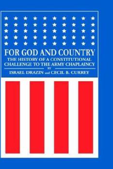 Hardcover For God and Country: The History of a Constitutional Challenge to the Army Chaplaincy Book