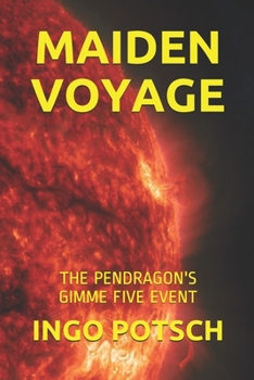 MAIDEN VOYAGE: THE PENDRAGON'S GIMME FIVE EVENT