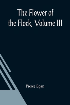 Paperback The Flower Of The Flock, Volume III Book