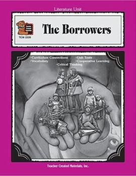 A Guide for Using The Borrowers in the Classroom - Book  of the Literature Unit