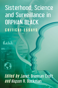 Paperback Sisterhood, Science and Surveillance in Orphan Black: Critical Essays Book