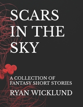 Paperback Scars in the Sky: A Collection of Fantasy Short Stories Book