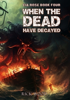Hardcover When the Dead Have Decayed Book
