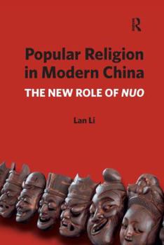 Popular Religion in Modern China: The New Role of Nuo