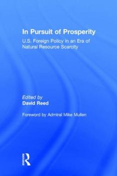 In Pursuit of Prosperity: U.S Foreign Policy in an Era of Natural Resource Scarcity