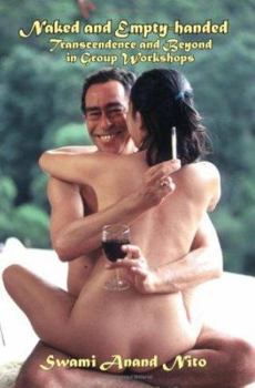 Paperback Naked and Empty-Handed -- Transcendence and beyond in group workshops Book