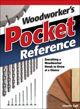 Paperback Woodworker's Pocket Reference: Everything a Woodworker Needs to Know at a Glance Book