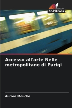 Paperback Accesso all'arte Nelle metropolitane di Parigi [Italian] Book